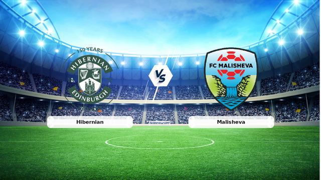 Hibernian Malisheva Maç Saati